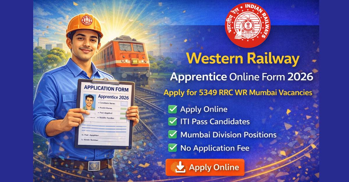 Western Railway Apprentice Online Form 2026 – Apply for 5349 RRC WR Mumbai Vacancies